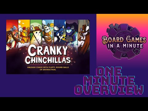 One Minute Overview of Cranky Chinchillas