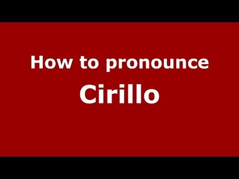 How to pronounce Cirillo