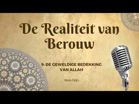 De Realiteit van Berouw 9 - De geweldige bedekking van Allah