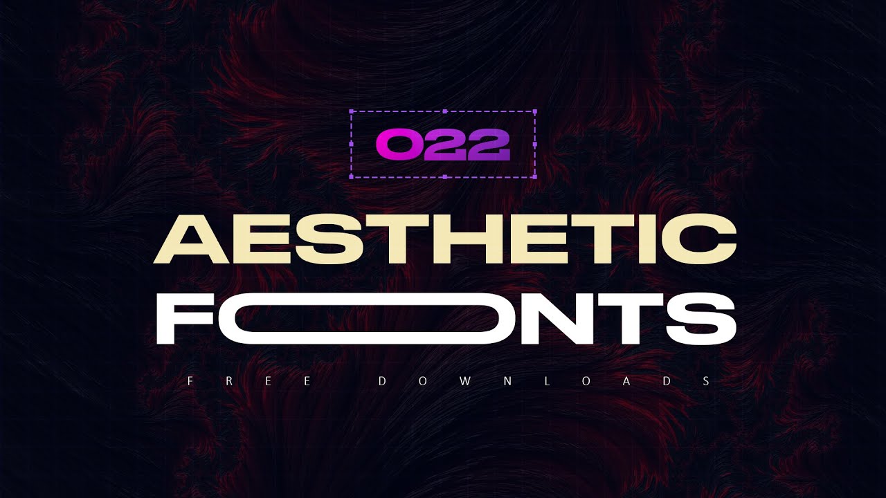 22 Aesthetic FREE FONT DOWNLOADS