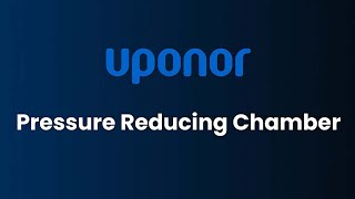 Uponor Pressure Reducing Chamber