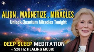 Attracts Miracles While You Sleep | Louise Hay's Deep Sleep Meditation