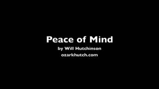 Peace of Mind by Will Hutchinson ozarkhutch.com