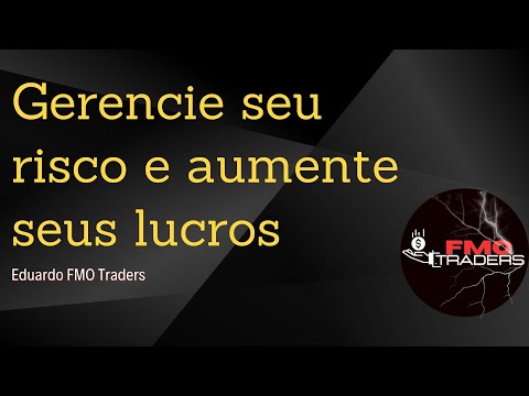 Gerencie seu risco e aumente seus lucros !!