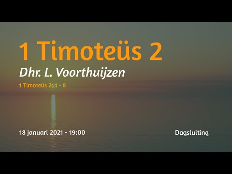 Dagsluiting 1 Timoteüs 2 - Dhr. Voorthuijzen
