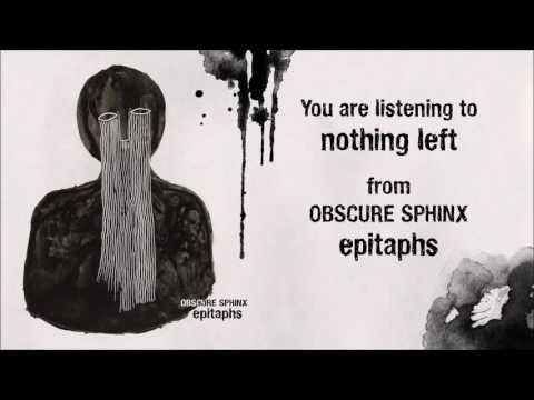 Obscure Sphinx -  Nothing Left (official single)