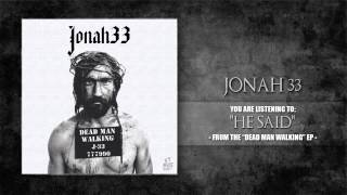Jonah 33 - He Said (2014)