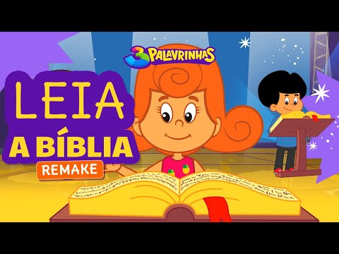 Leia A Bíblia Remake | 3 Palavrinhas | OFICIAL