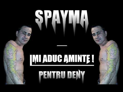 SpaYma - Imi Aduc Aminte ( Piesa Officiala HD )