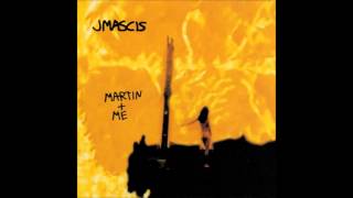 J Mascis - Not You Again - Martin + Me