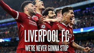 Download lagu Liverpool FC - We're Never Gonna Stop mp3