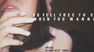 [Lyrics] - DRUGS - CHARLI XCX FT. ABRA
