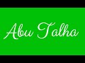 Learn how to Sign the Name Abu Talha Stylishly in Cursive Writing