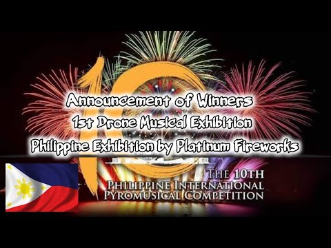 Announcement of Winners and 1st drone Musical Exhibition - 10th Philippine International Pyromusical