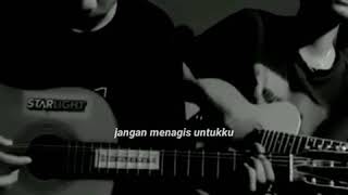 Download lagu STORY WA - CUKUPLAH SUDAH JANGAN MENANGIS UNTUKKU mp3