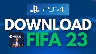 How to Download FIFA 23 on PS4