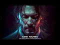 1 HOUR John Wick Dark Techno EBM Dark Electro Mix Dark Clubbing Cyberpunk Music2023