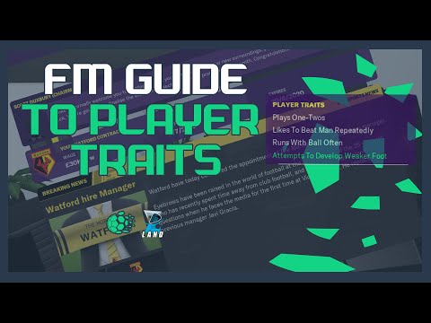 Player Traits: A Complete Guide for Football Manager 2020