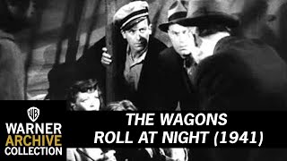 Original Theatrical Trailer | The Wagons Roll at Night | Warner Archive