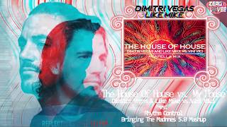 The House Of House vs. My House (Dimitri Vegas &amp; Like Mike Mashup Bringing The Madness 2017)