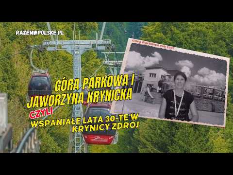 Krynica Zdrój. Góra Parkowa and Jaworzyna Krynicka