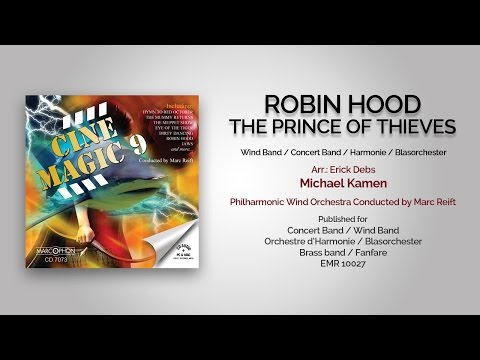 Marc Reift - Robin Hood: Prince Of Thieves (Michael Kamen, Arr.: Erick Debs)
