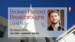 'Broken Record Breakthroughs' - A message by David Ruffin