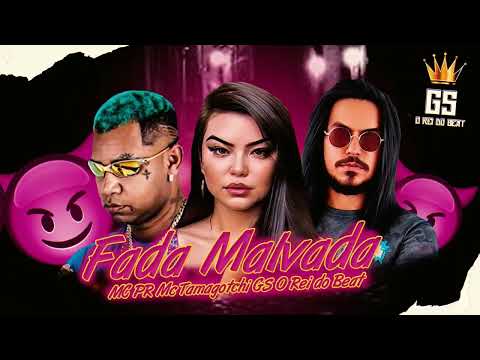 MC PR MC TAMAGOTCHI GS O REI DO BEAT - FADA MALVADA VERÃO 2023 HIT DO TIKTOK