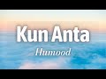 Humood Kun Anta Lyrics Kumpulan Lagu Terbaik Humood 2024