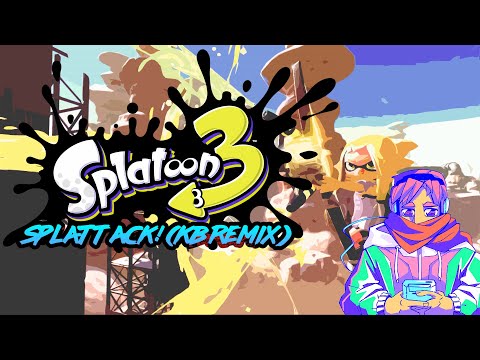 Splatoon 3 - Splattack! (KB Remix)