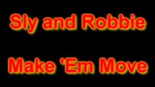 Sly and Robbie   Make 'Em Move