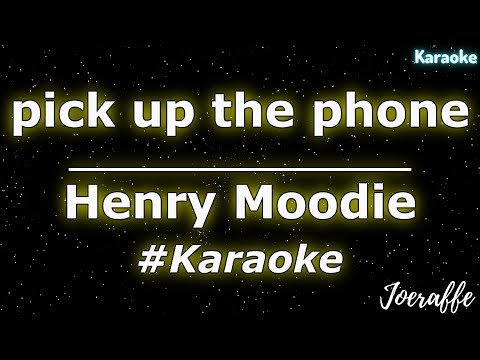 Henry Moodie - pick up the phone (Karaoke)
