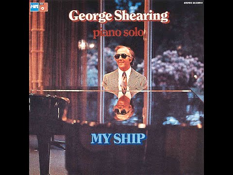 George Shearing "My Ship" SOLO PIANO [Full Album] - 1974 Vinyl Transfer