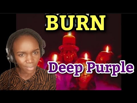 African Girl Reacts To Deep Purple - Burn (REACTION)