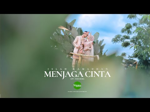 Menjaga Cinta - Islah Ramadhan