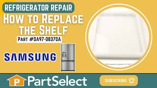 Samsung Refrigerator Repair - How to Replace the Shelf (Samsung Part #DA97-08370A)