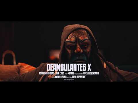 Estragos Is Dead ⚰️ x THR  🔥Deambulantes X Video Oficial