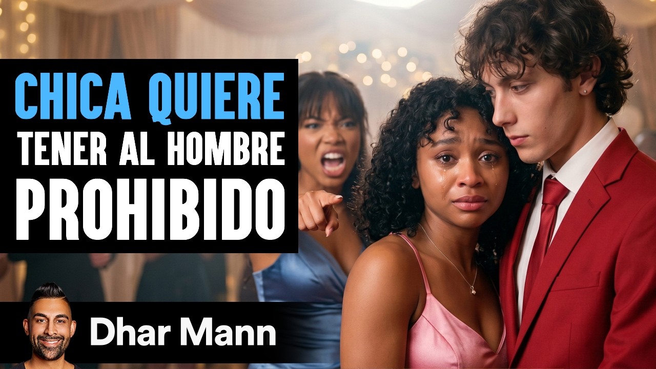 Chica Quiere Tener Al Hombre Prohibido | Dhar Mann Studios