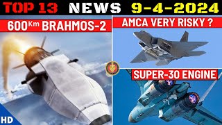 Indian Defence Updates : 600 Km Brahmos-2 Prototype,AMCA Risky,Super Sukhoi Engine,AK-203 Training
