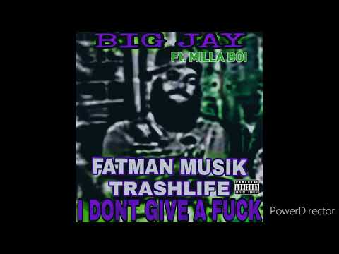 BIG JAY - I DONT GIVE A FUCK ft. MILLA BOI