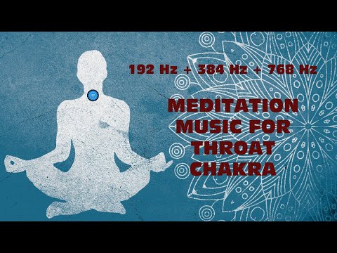 192Hz + 384Hz + 768Hz || Throat Chakra Meditation