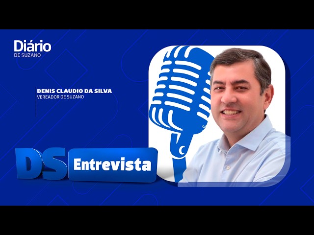 DS Entrevista Denis Claudio da Silva vereador de Suzano