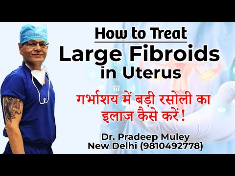 Large Uterine Fibroids Treatment: Surgical vs. Non-Surgical Options | Dr. Pradeep Muley