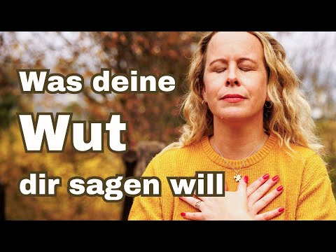 Was deine Wut dir sagen will