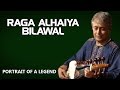 Raga Alhaiya Bilawal  | Amjad Ali Khan  (Portrait of a Legend  - Amjad Ali Khan) | Music Today