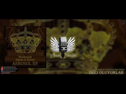Morfomark ft Cüneyt Polat & Kaptan H. DAVRAN - Deli Oluyorlar (Aerosol Productions)