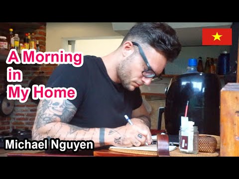 A Morning in My Home - Michael Nguyen - Life in Vietnam