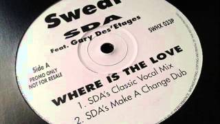 SDA feat Gary Des'Etages - Where Is The Love (Make A Change Dub)
