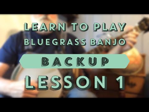 Learn to Play Beginning Backup Bluegrass Banjo - Lesson 1