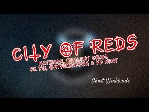 CITY OF REDS - Nateman, Realest Cram, CK YG, Ohthreesosa & YB Neet (Lyrics)